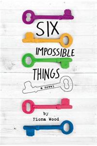 Six Impossible Things