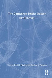 The Curriculum Studies Reader