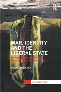 War, Identity and the Liberal State