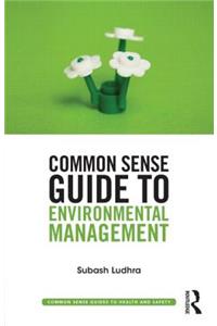 Common Sense Guide to Environmental Management