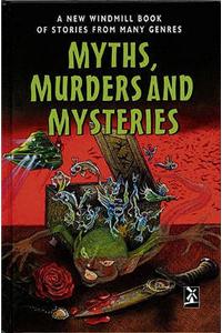 Myths, Murders and Mysteries