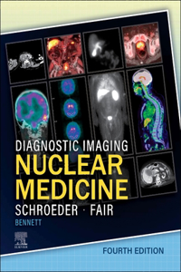 Diagnostic Imaging: Nuclear Medicine - E-Book