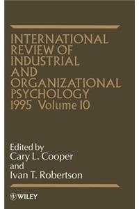 International Review of Industrial and Organizational Psychology 1995, Volume 10