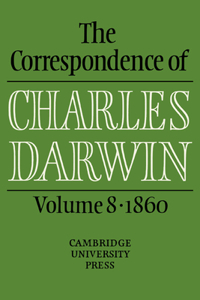 Correspondence of Charles Darwin: Volume 8, 1860: Volume 8, 1860