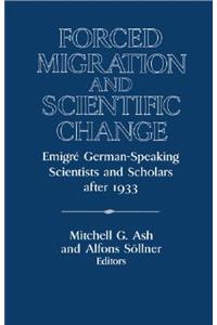 Forced Migration and Scientific Change