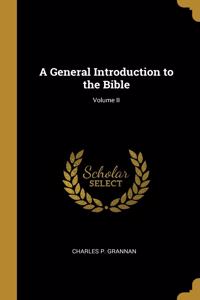 General Introduction to the Bible; Volume II