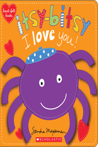 Itsy-Bitsy I Love You!