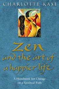 Zen And The Art Of A Happier Life