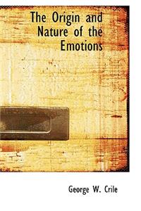 The Origin and Nature of the Emotions