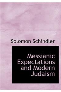 Messianic Expectations and Modern Judaism