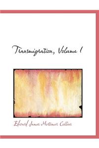 Transmigration, Volume I