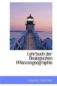 Lehrbuch Der Okologischen Pflanzengeographie