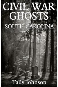 Civil War Ghosts of South Carolina