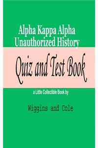 Alpha Kappa Alpha Unauthorized History Quiz and Test Book