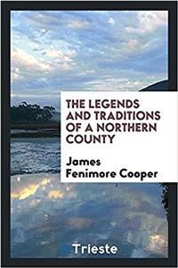 The legends and traditions of a northern county