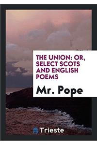 THE UNION: OR, SELECT SCOTS AND ENGLISH