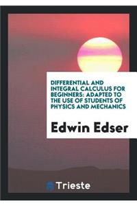 Differential and Integral Calculus for Beginners