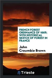 French Forest Ordinance of 1669; With Historical Sketch of Forest in France