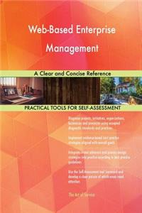 Web-Based Enterprise Management A Clear and Concise Reference