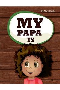 My Papa Is