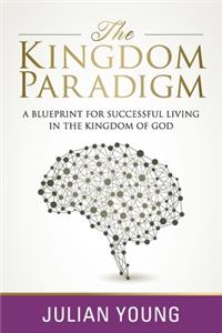 The Kingdom Paradigm