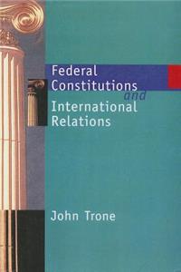 Federal Constitutions & International Relations