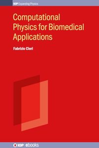 Computational Physics for Biomedical Applications