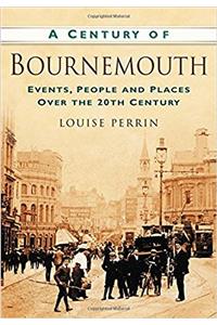 A CENTURY OF BOURNEMOUTH