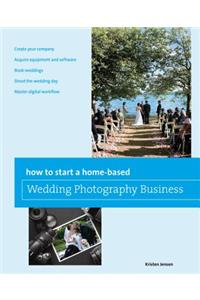 How to Start a Home-Based Wedding Photography Business