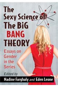 The Sexy Science of The Big Bang Theory