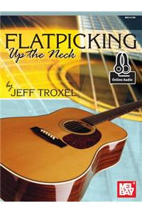 Flatpicking Up the Neck