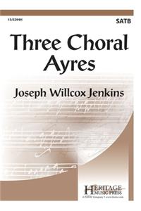 Three Choral Ayres