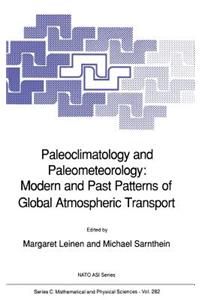 Paleoclimatology and Paleometeorology: Modern and Past Patterns of Global Atmospheric Transport