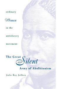 The Great Silent Army of Abolitionism