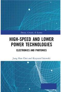 High-Speed and Lower Power Technologies