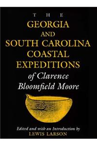 Georgia and South Carolina Coastal Expeditions of Clarence Bloomfield Moore