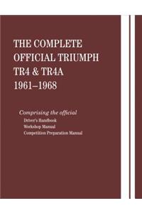 Complete Official Triumph TR4 & TR4A: 1961, 1962, 1963, 1964, 1965, 1966, 1967, 1968