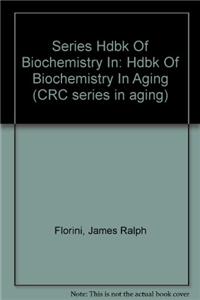 Handbook of Biochemistry in Aging