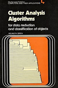 Cluster Analysis Algorithms for Data Reduction and Classification of Objects (Ellis Horwood Series in Computers and Their Applications)