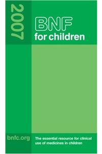 BNF for Children 2007 (British National Formulary)