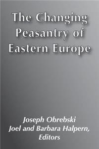 The Changing Peasantry of Eastern Europe