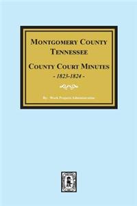 Montgomery County, Tennessee, County Court Minutes, 1822-1824.