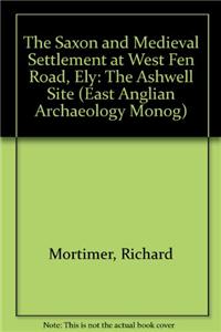 Saxon and Medieval Settlement at West Fen Road, Ely