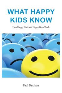 What Happy Kids Know