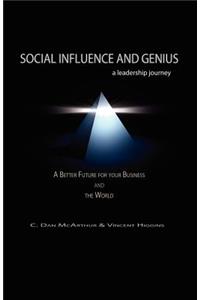 Social Influence and Genius, a Leadership Journey