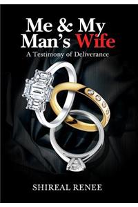 Me & My Man's Wife