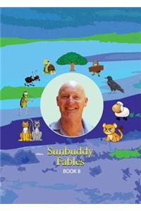 Sunbuddy Fables Book 8