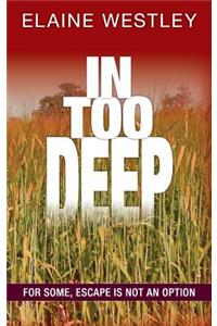 In Too Deep