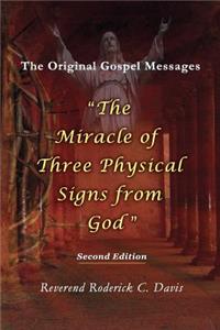 The Miracle of Three Physical Signs from God: Second Edition