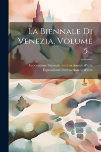 Biennale Di Venezia, Volume 5...